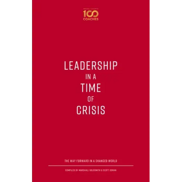 Leadership in a Time of Crisis: The Way Forward in a Changed World