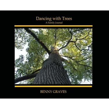 Dancing with Trees: A Family Journal