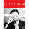 In Cold Sweat: Interviews with Really Scary Musicians
