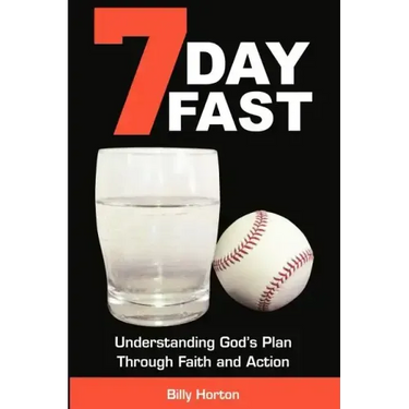 7 Day Fast: Understanding God's Plan Through Faith and Action
