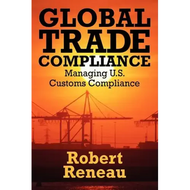 Global Trade Compliance: Managing U.S. Customs Compliance