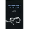 The Darker Face of the Earth