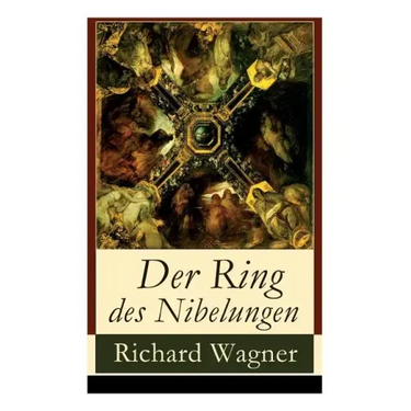 Der Ring des Nibelungen: Opernzyklus: Das Rheingold + Die Walküre + Siegfried + Götterdämmerung