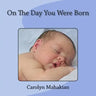 On The Day You Were Born