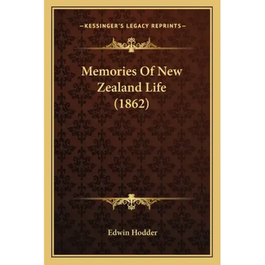 Memories Of New Zealand Life (1862)