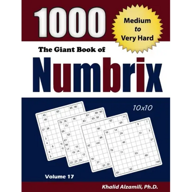 The Giant Book of Numbrix: 1000 Medium to Very Hard: (10x10) Puzzles