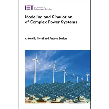 Modeling and Simulation of Complex Power Systems