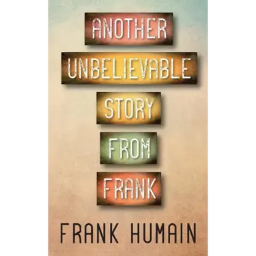 Another Unbelievable Story from Frank