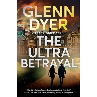 The Ultra Betrayal: A Classic World War II Spy Thriller