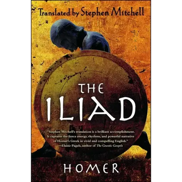The Iliad: (The Stephen Mitchell Translation)