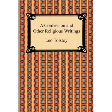 A Confession and Other Religious Writings