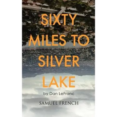 Sixty Miles to Silver Lake