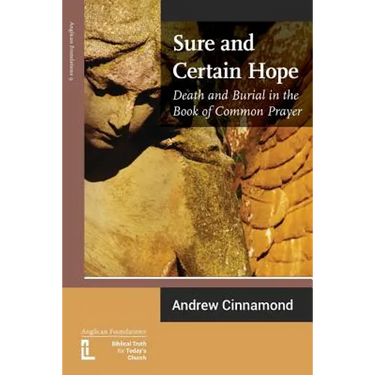 Sure and Certain Hope: Death and Burial in the Book of Common Prayer