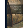 Mathematical Scholarship Problems