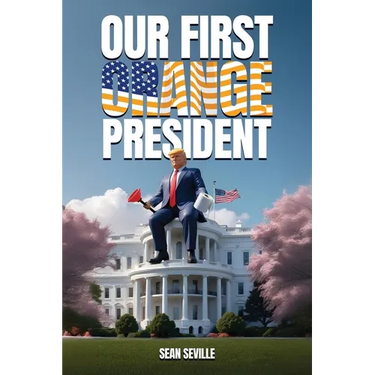 Our First Orange President