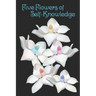 Five Flowers of Self-Knowledge: Atma-Vidya
