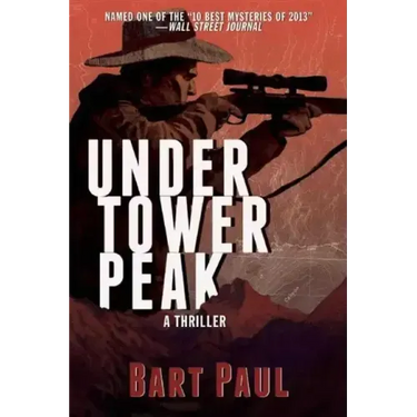 Under Tower Peak: A Tommy Smith High Country Noir, Book One