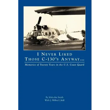 I Never Liked Those C-130's Anyway