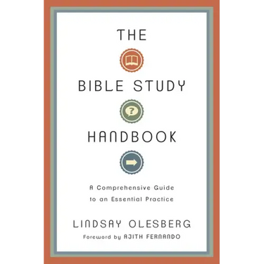 The Bible Study Handbook: A Comprehensive Guide to an Essential Practice