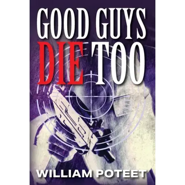 Good Guys Die Too