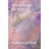 Astrophysics for Kids