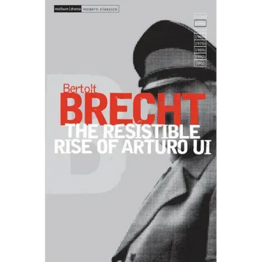 The Resistable Rise of Arturo Ui
