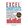 Excel Shortcuts: 130 Shortcuts that will change your life forever