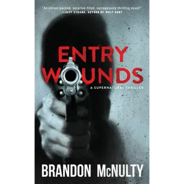 Entry Wounds: A Supernatural Thriller