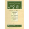 The Complete Writings of Roger Williams, Volume 5