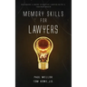 Memory Skills for Lawyers: Becoming a more effective lawyer with a trained brain