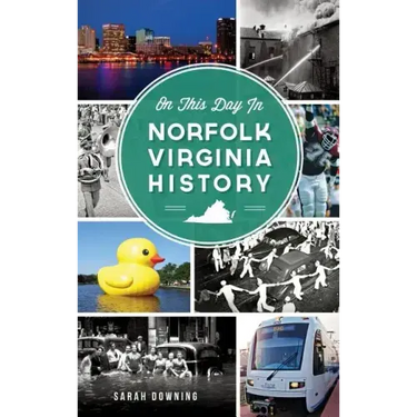 On This Day in Norfolk, Virginia History