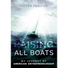 Raising All Boats: My Journey of American Entrepreneurship