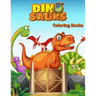 Dinosaurs Coloring Books: Dinosaur Activity Book For Toddlers and Adult Age, Childrens Books Animals For Kids Ages 3 4-8