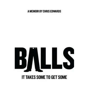 Balls: It Takes Some to Get Some