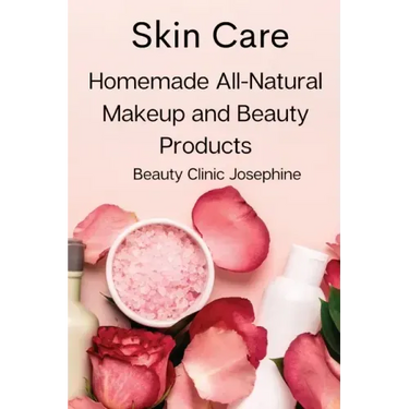 Skin Care: Homemade All-Natural Makeup and Beauty Products