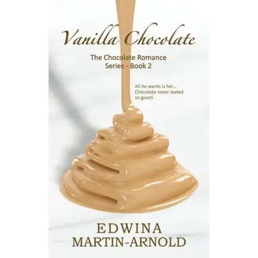 Vanilla Chocolate: The Chocolate Romance Series! - Book 2