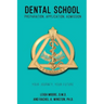 Dental School: Preparation, Application, Admission