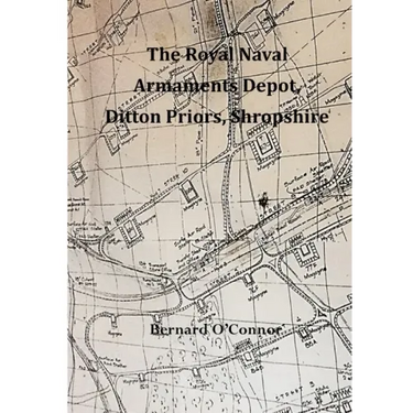 The Royal Naval Armaments Depot, Ditton Priors, Shropshire