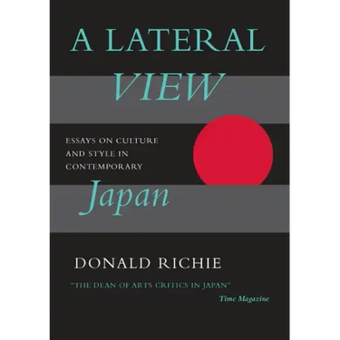 A Lateral View: Essays on Culture and Style in Contemporary Japan