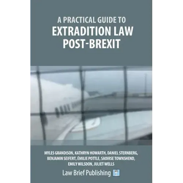 A Practical Guide to Extradition Law Post-Brexit