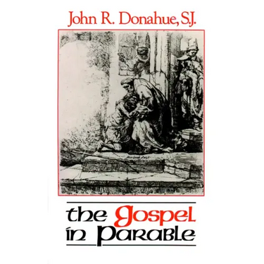 The Gospel in Parable: Metaphor, Narrative, and Theology in the Synoptic Gospels