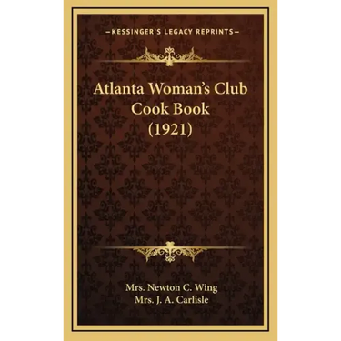Atlanta Woman's Club Cook Book (1921)