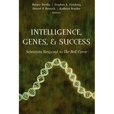 Intelligence, Genes, and Success: Scientists Respond to the Bell Curve
