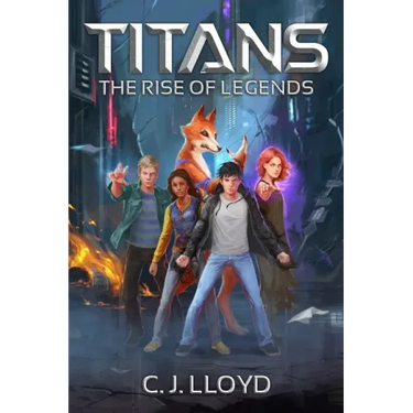 Titans: The Rise of Legends (Book 1 of the Titans Saga)