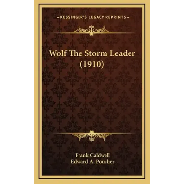 Wolf The Storm Leader (1910)
