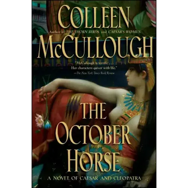 The October Horse: A Novel of Caesar and Cleopatra