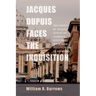 Jacques Dupuis Faces the Inquisition