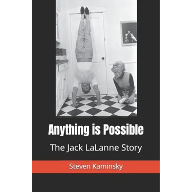 Anything is Possible: The Jack Lalanne Story