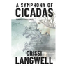 A Symphony of Cicadas: Sometimes the end is just the beginning