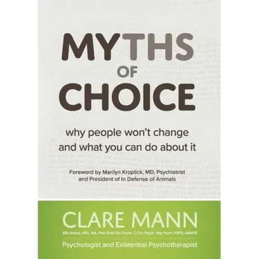 Myths of Choice: Why people won't change and what you can do about it